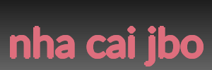 nha cai jbo